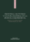 Frontera, cautiverio y cultura material en la Orihuela bajomedieval