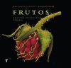 Frutos : irresistibles, incomestibles, incre&iacute;bles