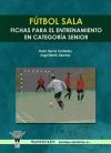 F&Uacute;TBOL SALA : FICHAS PARA EL ENTRENAMIENTO EN SENIORS