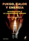 Fuego, Calor y Energía. Introducción a la Laboriosidad Humana