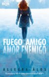 Fuego Amigo, Amor Enemigo De Allegra álos