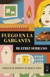 Fuego en la garganta.Ejemplares Firmados - Finalista Premio Planeta