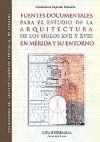 Fuentes documentales para el estudio de la arquitectura de los siglos XVII y XVIII en Mérida y su entorno. (Nómina de artífices)