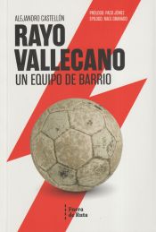 Portada de Rayo Vallecano. Un equipo de barrio