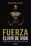 Fuerza. Elixir de vida