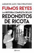 Portada de Fuimos Reyes. La historia completa de Los redonditos de ricota (Ebook)