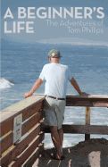 Portada de A Beginner's Life: The Adventures of Tom Phillips