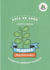 Portada de Plantas Multifuncionales: Guía de usos, cultivo y recetas