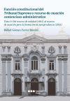 Función constitucional del Tribunal Supremo y recurso de casación contencioso-administrativo