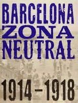 Portada de Barcelona, zona neutral 1914-1918