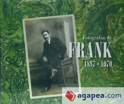 Fotografías de Frank. 1887-1970