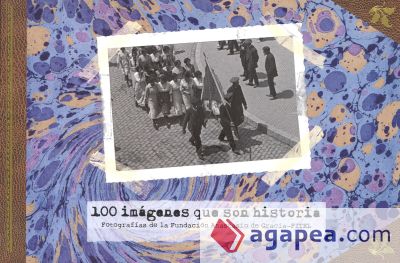 100 imágenes que son historia