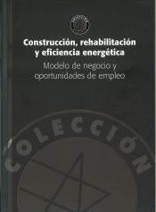 Portada de Construcción, rehabilitación y eficiencia energética