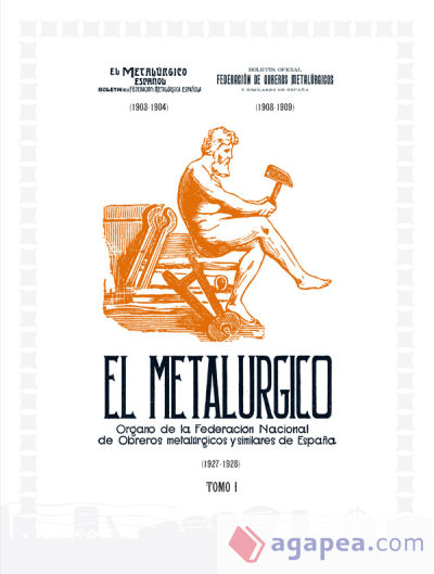 El Metalúrgico : órgano de la Federación Nacional de Obreros Metalúrgicos y similares de España