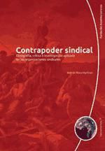 Portada de Contrapoder sindical etnografía, crítica e investigación aplicada en las organizaciones sindicales