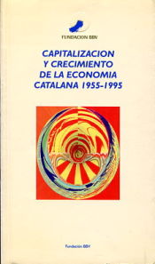 Portada de Capitalización y crecimiento de la economía catalana 1955-1995