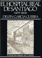 Portada de El Hospital Real de Santiago (1499-1804) (Ebook)