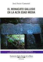 Portada de El Monacato gallego en la alta Edad Media. El Monacato gallego en la alta Edad Media (Ebook)
