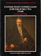 Portada de El ilustrado, pol&iacute;tico y economista Jacobo Mar&iacute;a de Parga y Puga (1774-1850) (Ebook)