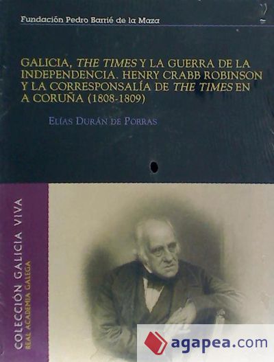 Galicia, The Times y la Guerra de la Independencia. Henry Crabb Robinson y la corresponsalía de The Times en A Coruña (1808-1809)