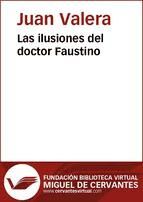 Portada de Las ilusiones del doctor Faustino (Ebook)