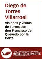 Portada de Visiones y visitas de Torres con don Francisco de Quevedo por la Corte (Ebook)