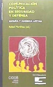 Portada de Comunicación política en seguridad y defensa: España y América Latina