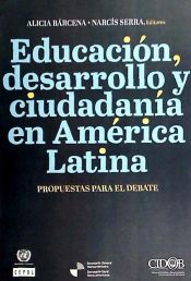 Portada de EDUCACION DESARROLLO Y CIUDADANIA EN AMERICA LATINA