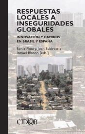Portada de RESPUESTAS LOCALES A INSEGURIDADES GLOBALES. Innovación y cambios en Brasil y España