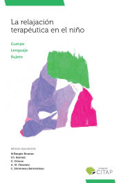 Portada de La relajación terapéutica en el niño: Cuerpo, lenguaje, sujeto. Método Jean Bergès