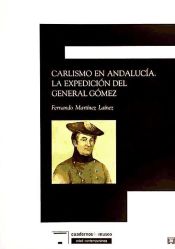 Portada de CARLISMO EN ANDALUCIA LA EXPEDICION DEL GENERAL GOMEZ