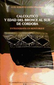 Portada de Calcolítico y Edad del Bronce al sur de Córdoba