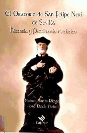 Portada de El oratorio de San Felipe Neri de Sevilla: historia y patrimonio artístico