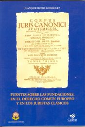 Portada de Fuentes sobre las fundaciones en derecho común europeo y en los juristas clásicos