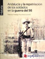 Portada de Andalucía y la repatriación de los soldados de la guerra del 98