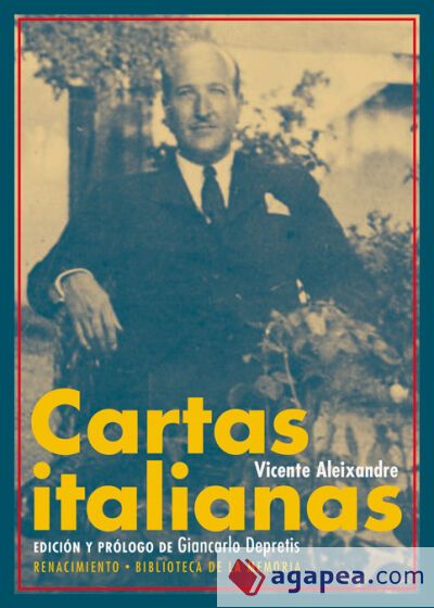 Cartas italianas de Vicente Aleixandre Cartas italianas de Vicente Aleixandre