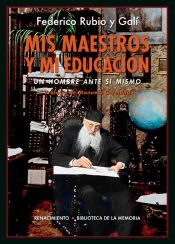 Portada de Mis maestros y mi educaci&oacute;n: Un hombre ante s&iacute; mismo