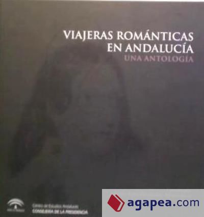 Viajeras románticas en Andalucía. Una antología