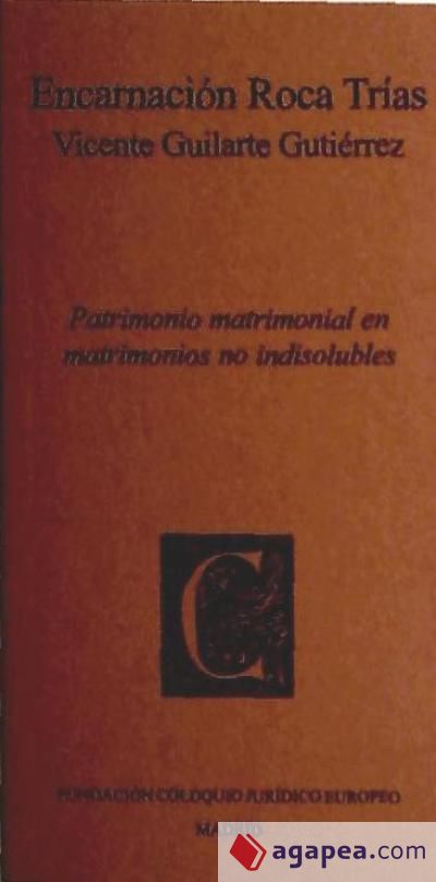 Patrimonio matrimonial en matrimonios no indisolubles