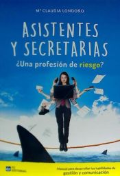 Portada de Asistentes y Secretarias ¿Profesión de riesgo?