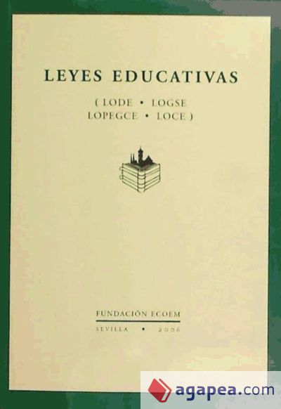 Leyes educativas (LODE, LOGSE, LOPEGCE y Ley de calidad)