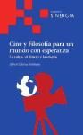 Portada de Cine y Filosofía para un mundo con esperanza