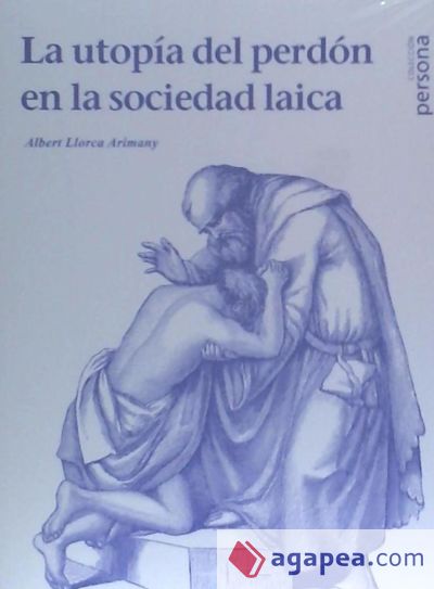 La utopía del perdón en la sociedad laica