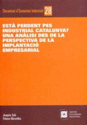 Portada de Està perdent pes industrial Catalunya?