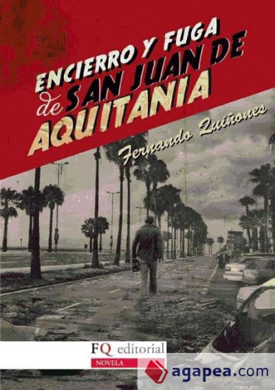 Encierro y fuga de San Juan de Aquitania (Ebook)