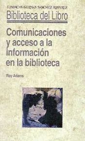 Portada de Comunicaciones y acceso a la información en la biblioteca