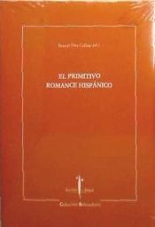 Portada de El primitivo romance hispánico de nuevo sobre la época de orígenes