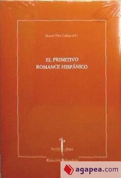 El primitivo romance hispánico de nuevo sobre la época de orígenes