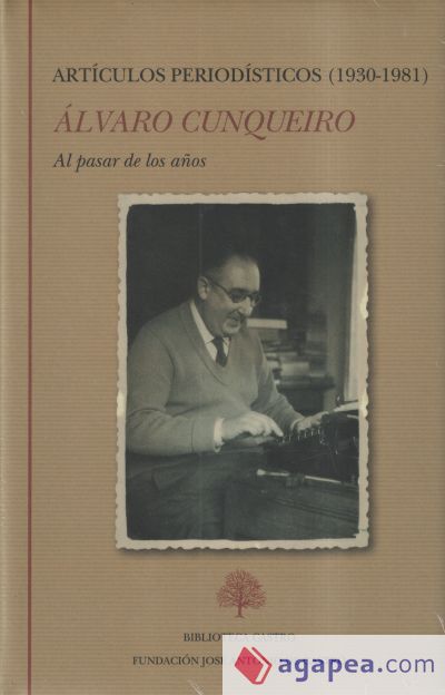 Al pasar de los años. Artículos periodísticos (1930-1981)