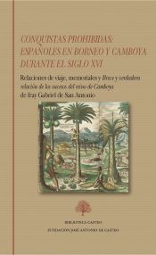 Portada de Conquistas prohibidas: Españoles en Borneo y Camboya durante el siglo XVI